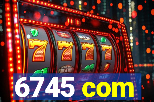 6745 com